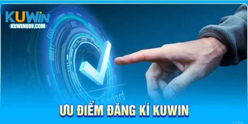 Đăng ký KUWIN - Cơ Hội Trải Nghiệm Nền Tảng Đẳng Cấp Châu Á